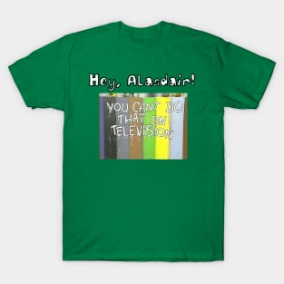 Hey, Alasdair! T-Shirt